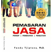 Pemasaran Jasa : Prinsip, Penerapan, Penelitian. Ed. Terbaru