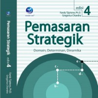 Pemasaran Strategik : Domain, Determinan, Dinamika. Ed. 4