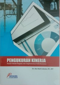 Pengukuran Kinerja : Model-model Popular dan Implementasi Sederhananya. Ed.1