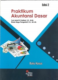 Praktikum Akuntansi Dasar : Buku Kasus. Ed. 2