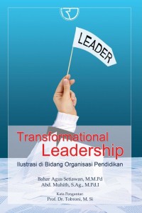 Transformational Leadership : Ilustrasi di Bidang Organisasi Pendidikan