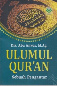 Ulumul Qur'an : Sebuah Pengantar. Cet.8
