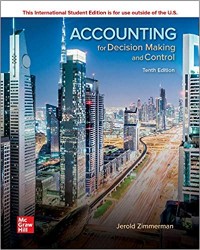 Accounting For Decision Making and Control. 10th Ed. International Student Edition