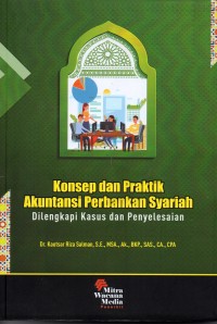 Konsep dan Praktik Akuntansi Perbankan Syariah: Dilengkapi Kasus dan Penyelesaian. Ed. 1