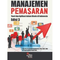 Manajemen Pemasaran: Teori Aplikasi dalam Bisnis di Indonesia. Ed. 3